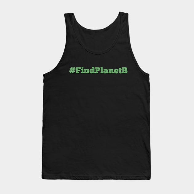 #FindPlanetB Tank Top by giovanniiiii